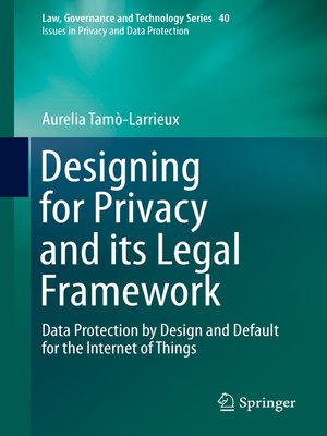 cover image of Designing for Privacy and its Legal Framework